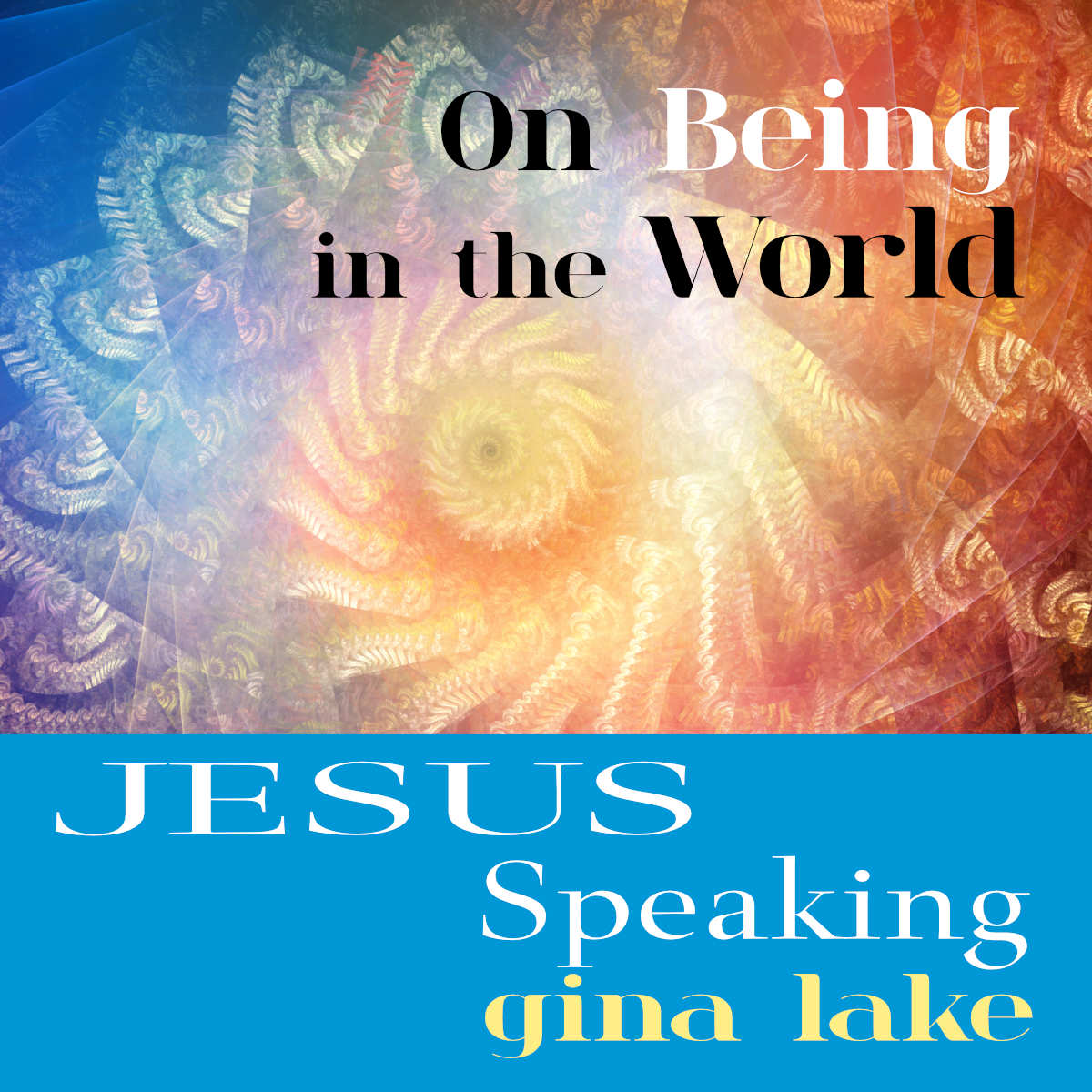 Jesus Speaking 5 on Being in the World Audiobook